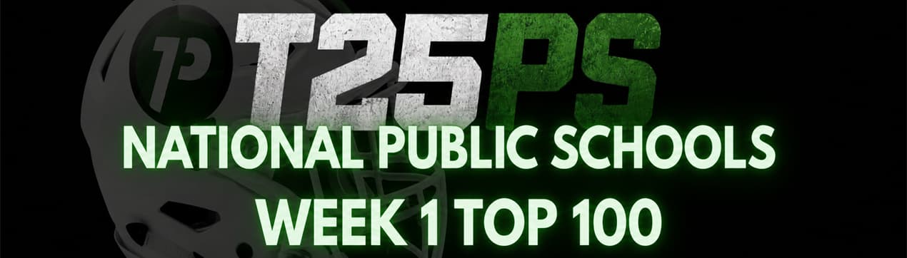 T25PS 2026 Week 1 National Public Schools Top 100 rankings banner